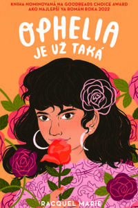 Ophelia je už taká