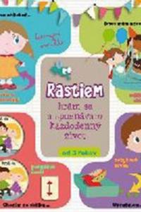 Rastiem - každodenný život