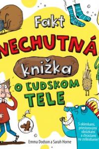 Fakt nechutná knižka o ľudskom tele