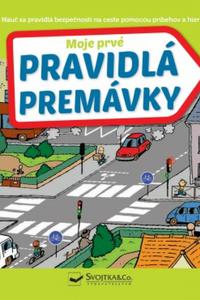 Moje prvé pravidlá premávky