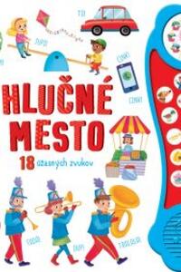 Hlučné mesto 18 úžasných zvukov