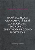 Raná jazyková gramotnosť detí zo sociálno-ekonomicky znevýhodňujúceho prostredia