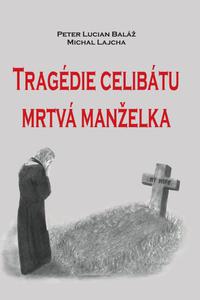 Tragédie celibátu - Mrtvá manželka