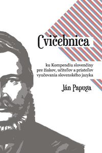 Cvičebnica ku Kompendiu slovenčiny pre žiakov, učiteľov a priateľov vyučovania slovenského jazyka