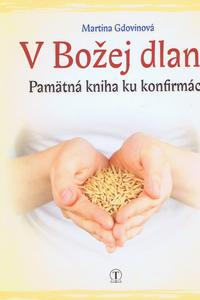 V božej dlani - Pamätná kniha ku konfirmácii