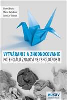 Vytváranie a zhodnocovanie potenciálu znalostnej spoločnosti