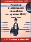 Příprava k přijímacím zkouškám na vysoké školy -1377 otázek a odpovědí 