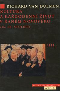 Kultura a každodenní život v raném novověku, díl 3. - Náboženství, magie, osvícenství