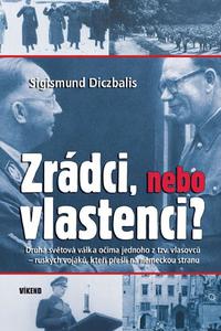 Zrádci, nebo vlastenci?