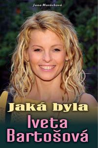 Jaká byla Iveta Bartošová