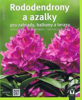 Rododendrony a azalky - pro záhrady, balkóny a terasy
