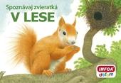 Spoznávaj zvieratká - V lese