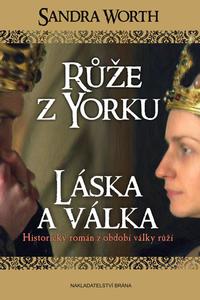 Růže z Yorku - Láska a válka