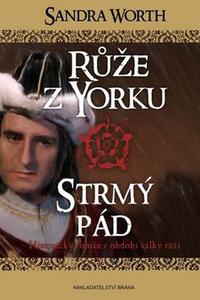 Růže z Yorku - Strmý pád 