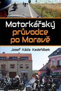 Motorkářský průvodce po Moravě