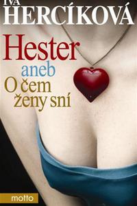 Hester aneb O čem ženy sní