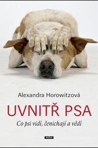 Uvnitř psa - Co psi vidí, čenichají a vědí