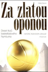 Za zlatou oponou - Deset titulů basketbalového Nymburka