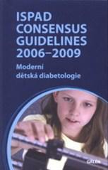 ISPAD Consensus Guidelines 2006-2009 - Moderní dětská diabetologie