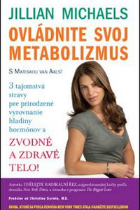 Ovládnite svoj metabolizmus - Zvodné a zdravé telo! 