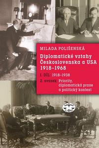 Diplomatické vztahy Československa a USA I. díl - 2. svazek 1918-1968