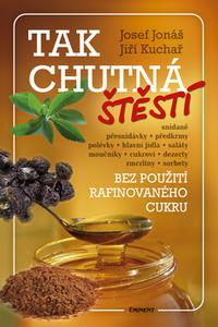 Tak chutná štěstí - Bez použití rafinovaného cukru