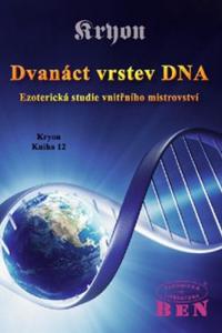 Dvanáct vrstev DNA: Ezoterická studie vnitřního mistrovství