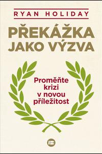 Překážka jako výzva - Proměňte krizi v novou příležitost