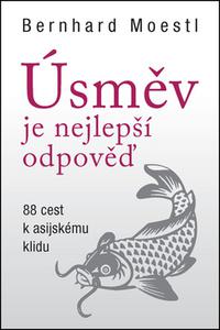 Úsměv je nejlepší odpověď - 88 cest k asijskému klidu 