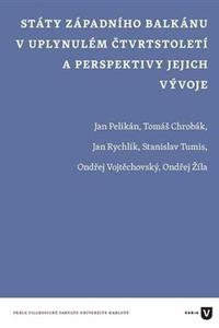 Státy západního Balkánu v uplynulém čtvrtstoletí a perspektivy jejich vývoje   