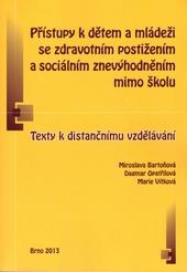 Přístupy k dětem a mládeži se zdravotním postižením a sociálním znevýhodněním mimo školu