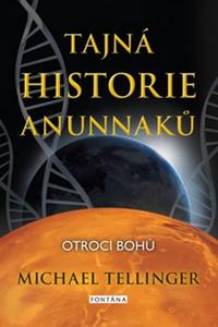 Tajná historie Anunnaků - Otroci bohů