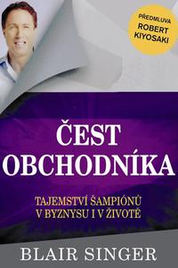 Čest obchodníka - Tajemství šampionů v byznysu i v životě