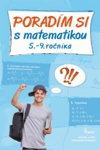 Poradím si s matematikou 5.-9. ročníka