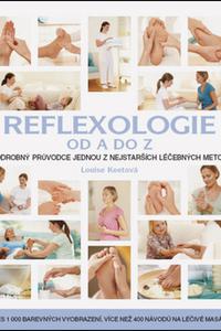 Reflexologie od A do Z - Podrobný průvodce jednou z nejstarších léčebných metod