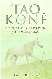 Tao koně - Cesta ženy k uzdravení a transformaci