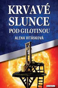 Krvavé slunce pod gilotinou