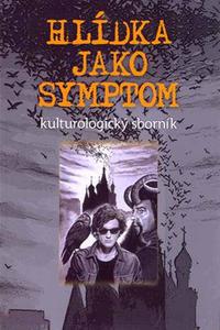 Hlídka jako symptom - Kulturologický sborník