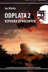 Odplata 2 (Vzpoura vyvolených) - Agent JFK 20