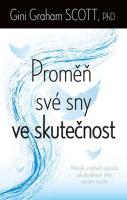 Proměň své sny ve skutečnost