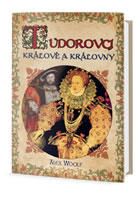 Tudorovci - Králové a Královny