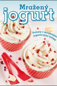 Mražený jogurt - Poháry s mraženými jogurtovými krémy