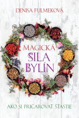 Magická sila bylín - Ako si pričarovať šťastie