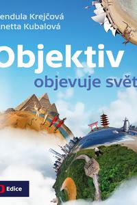 Objektiv objevuje svět