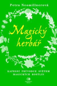 Magický herbář - Kapesní průvodce světem magických rostlin 