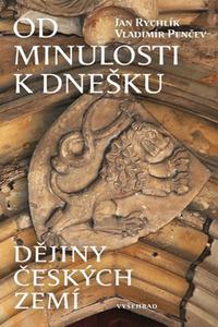 Od minulosti k dnešku - Dějiny českých zemí