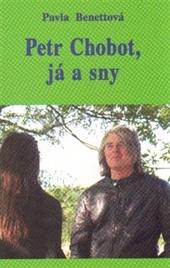 Petr Chobot, já a sny