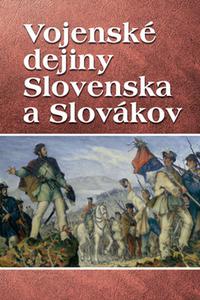 Vojenské dejiny Slovenska a Slovákov