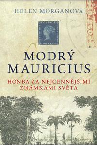 Modrý mauricius - Honba za nejcennějšími známkami světa