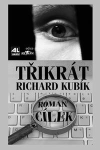 Třikrát Richard Kubík 